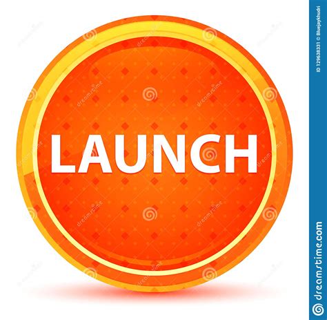 Launch Natural Orange Round Button Stock Illustration Illustration Of