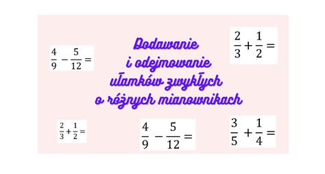 Dodawanie I Odejmowanie Ułamków Zwykłych O Różnych Mianownikach • Złoty