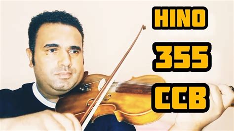 Hino 355 Ccb A Ti Deus Eu Consagrei Me Violino Solo 1ā PosiÇÃo E