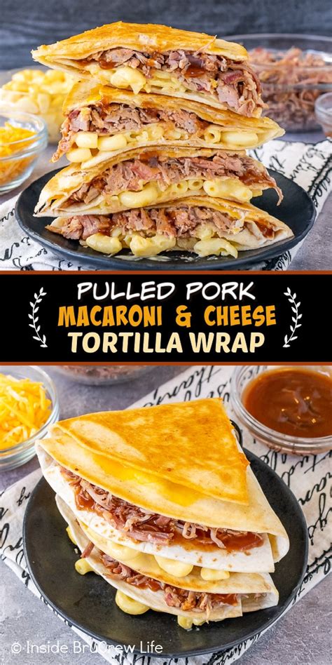 Pulled Pork Macaroni And Cheese Tortilla Wrap Hack Tiktok Trend Inside