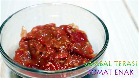 Cara Membuat Sambal Terasi Tomat Yang Enak Dan Mudah Youtube