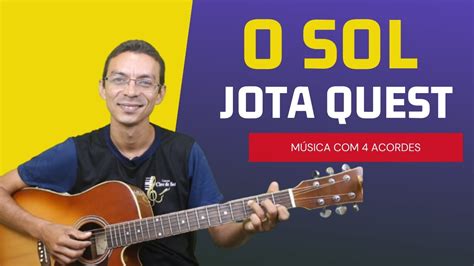 Como tocar O SOL JOTA QUEST Aula do Curso Online de violão 4 acordes