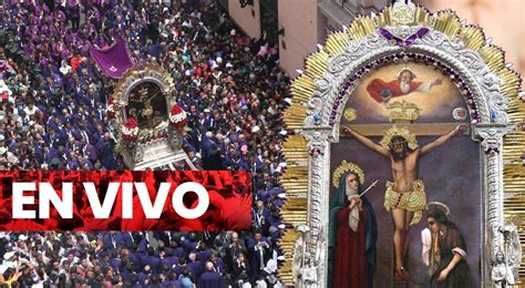 Señor De Los Milagros En Vivo Recorrido De La Sagrada Imagen Cristo Moreno Del Día 19 De Octubre