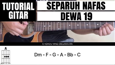 Kunci Gitar Separuh Nafas Dewa 19 Tutorial Gitar Chord Asli Youtube