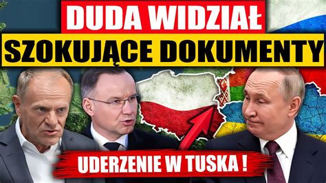 WIDZIAŁEM SZOKUJĄCE DOKUMENTY DUDA MOCNO UDERZA W TUSKA YouTube