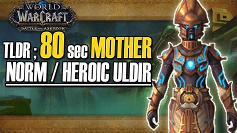 TLDR 80sec Normal Heroic MOTHER GUIDE Uldir Raid BFA WoW YouTube