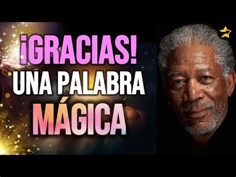 Gracias Una Palabra M Gica Usa El Poder De La Gratitud Para Atraer