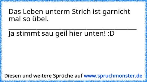 Das Leben ist unterm Strich gar nicht mal so übel Ja stimmt Total