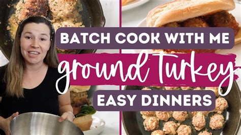 Ground Turkey Recipes Batch Cooking How To Batch Cook For The Week Ground Turkey Meals