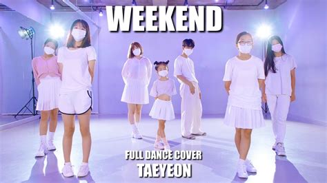 화목7시 Ab Taeyeon 태연 Weekend ㅣfull Cover Danceㅣpremium Dance Studio