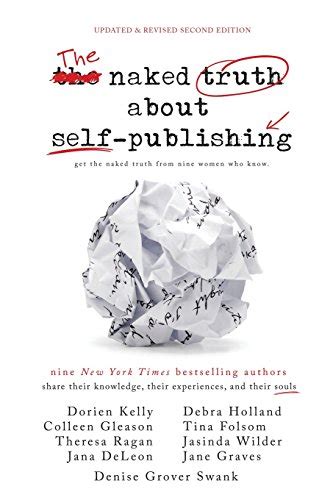 The Naked Truth About Self Publishing Updated Revised Second Edition