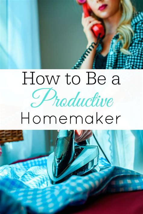 How To Be A Productive Homemaker Homemaking Happy Homemaking Retro