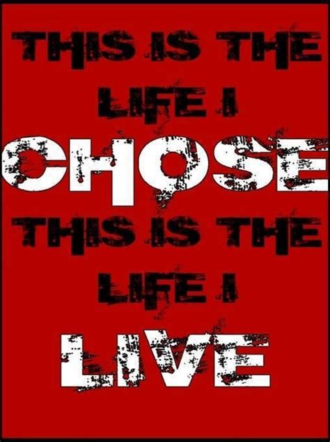 This Is The Life I Choose This Is The Life I Live