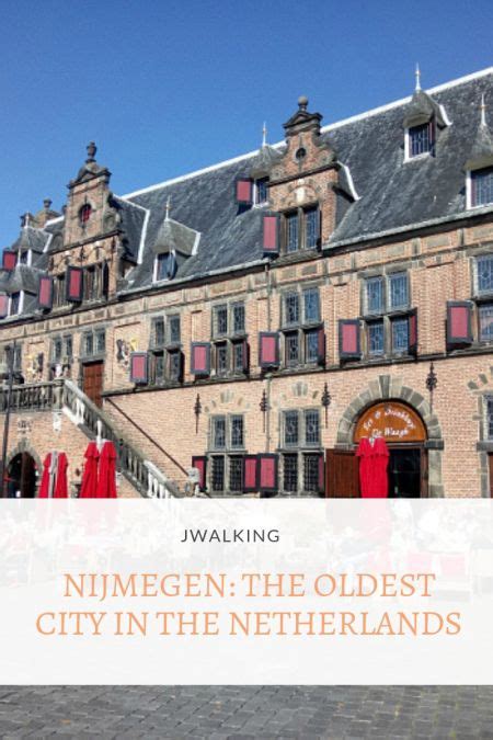 Nijmegen The Oldest City In The Netherlands Artofit