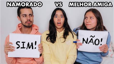 Namorado Vs Melhor Amiga Quem Me Conhece Melhor Youtube