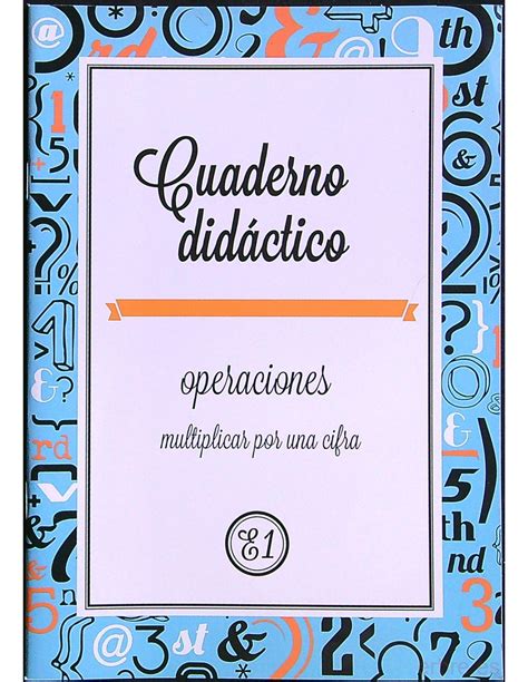 Cuaderno Didáctico E1 Operaciones Multiplicar Por Una Cifra