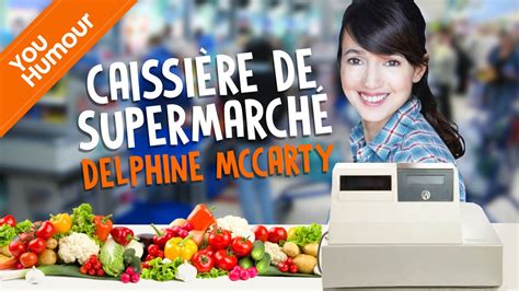 DELPHINE McCARTY Caissière de supermarché YouTube