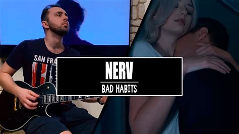 Nerv Bad Habits Guitar Cover Youtube