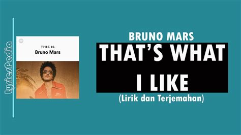 That S What I Like Bruno Mars Lirik Lagu Terjemahan YouTube