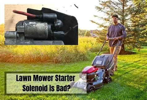 How To Tell If Your Lawn Mower Starter Solenoid Is Bad Lawnask