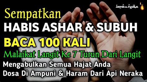 Baca 100X Setelah Ashar Dan Subuh Malaikat Langit Ke 7 Akan Turun