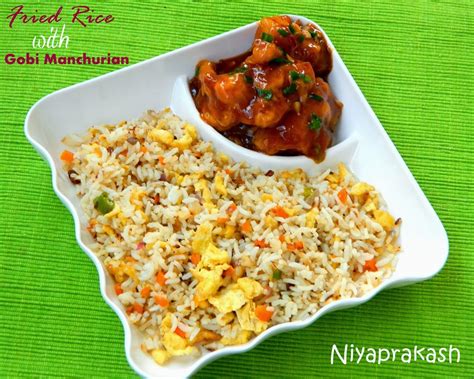 Niya S World Egg Fried Rice With Gobi Manchurian