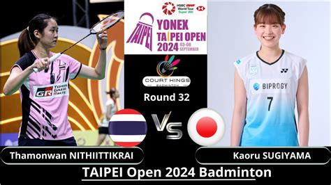 T Nithiittikrai Tha Vs Kaoru Sugiyama Jpn Ws R Yonex Taipei