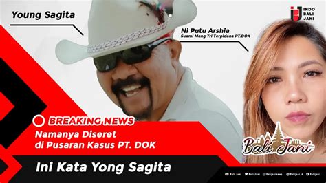 Namanya Diseret Di Pusaran Kasus PT DOK Ini Kata Yong Sagita