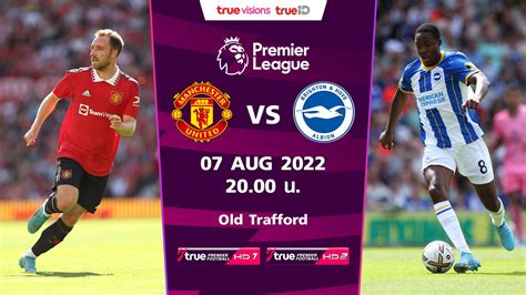 Man Utd Vs Brighton Premier League Preview Watch Movies Online