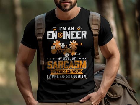 Engineer Sarcasm T Shirt Funny Engineering Tee Geek Humor Graphic Shirt Sarcasm Level Quote