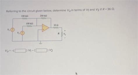 Solved Referring To The Circuit Given Below Determine V