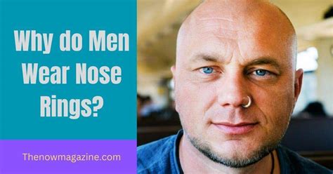 Why Do Men Wear Nose Rings Explained