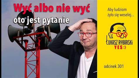 Wyć albo nie wyć oto jest pytanie YES odcinek 301 YouTube