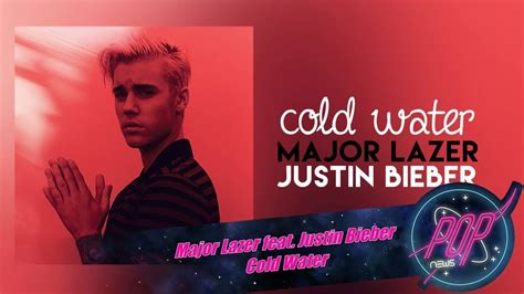 Major Lazer Feat Justin Bieber Cold Water Youtube