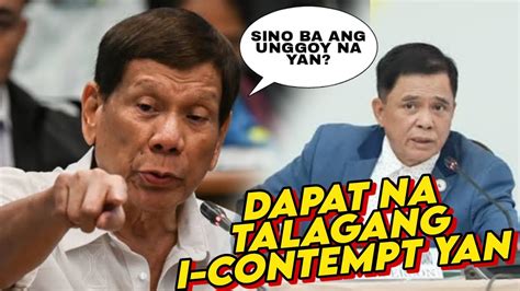 Paduano Tinawag Na Unggoy Ni Digong Nyo King Of Contempt Vs Lord Of