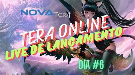 Tera Online Live De LanÇamento Live Dia 6 Farme Lvl 65 Acher