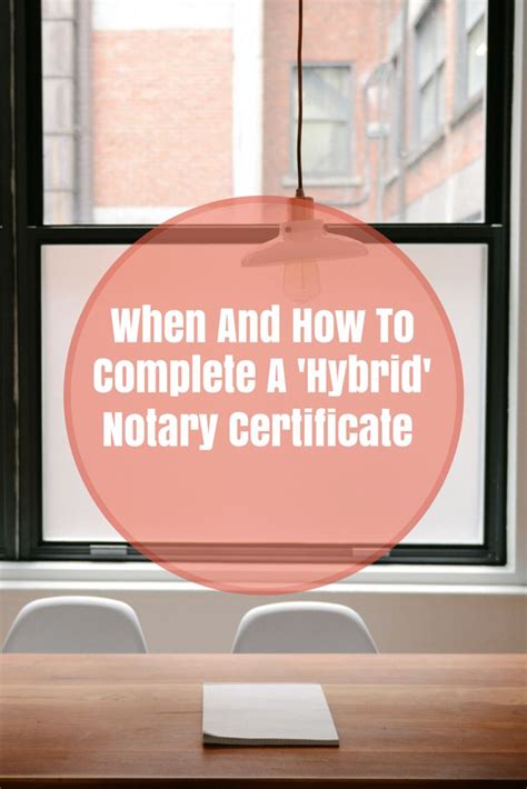 The Words When And How To Complete A Hybrid Notary Certificate In Front