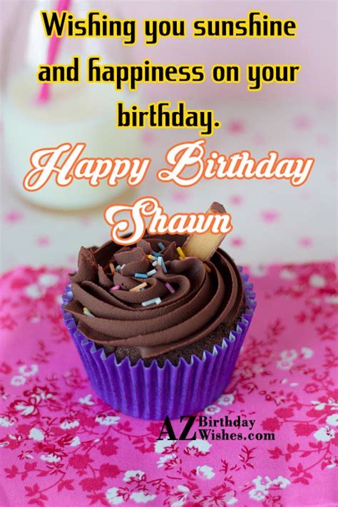 Happy Birthday Shawn - AZBirthdayWishes.com