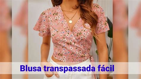 Como Fazer Blusa F Cil Tranpassada Diy Blusa F Cil Costura F Cil Passo