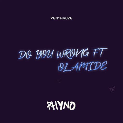 Phyno Do You Wrong Lyrics Genius Lyrics