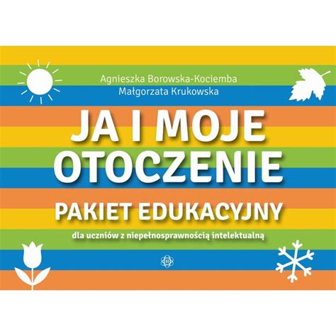 Ja I Moje Otoczenie Pakiet Edukacyjny Dla Uczni W Z