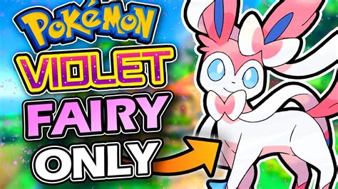 Pokémon Violet FAIRY ONLY Hardcore Nuzlocke YouTube