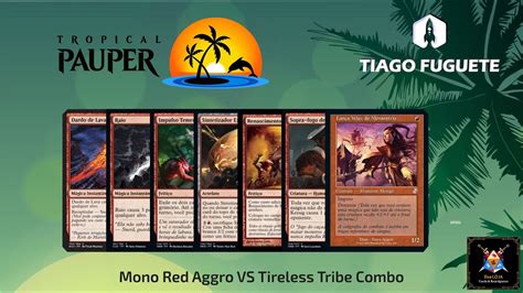 PAUPER Mono Red Aggro VS Tireless Tribe Combo Tropical Pauper 102