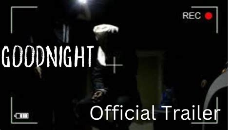 Goodnight Short Thriller Film Official Trailer Youtube