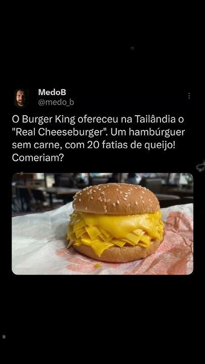 Real Cheeseburguer Do Burger King Na Tailândia Youtube