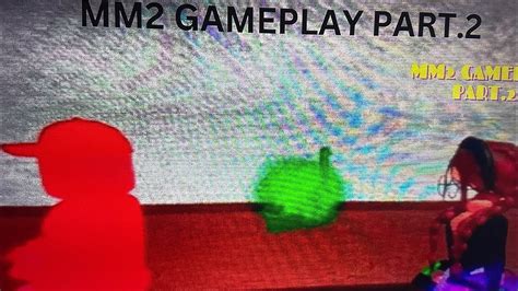 MM2 gameplay PART.2 - YouTube