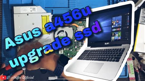 Asus A U Cara Bongkar Upgrade Ssd Ram Carabongkarasusa U