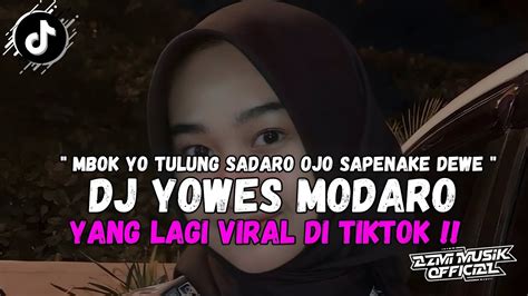 Dj Mbok Yo Tulung Sadaro Ojo Sapenake Dewe Dj Yowes Modaro Viral