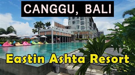 Eastin Ashta Resort Modern Star Hotel In Canggu Bali Indonesia