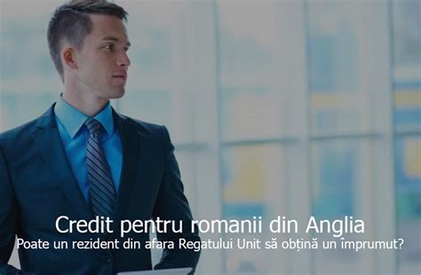 Credit Pentru Romanii Din Anglia Atebank Credit